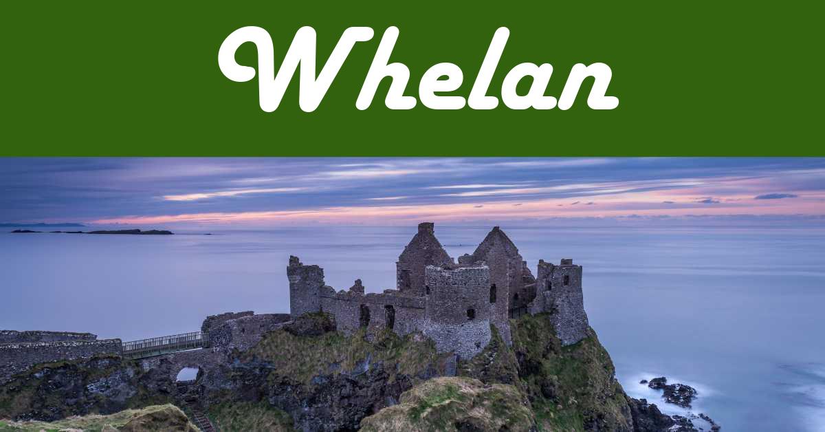 Whelan As A Last Name